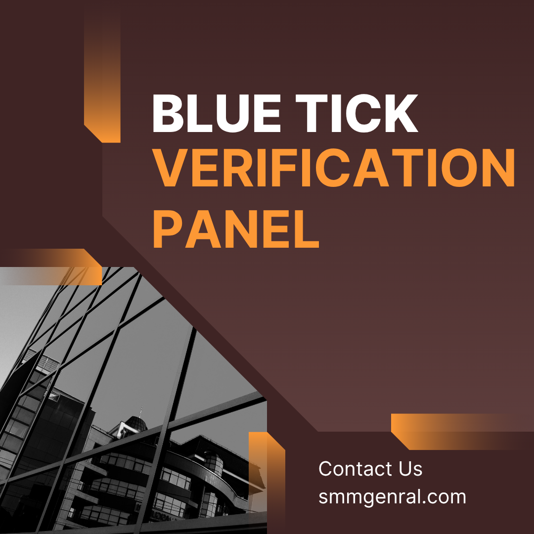 Blue Tick Verification SMM Panel	